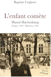 L'enfant comète  - Hanus Hachenburg Prague, 1929 - Birkenau, 1944